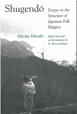 Shugendo: Essays on the Structure of Japanese Folk Religion