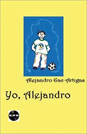 Yo, Alejandro: The Story of a Young Latino Boy Struggling Through Life