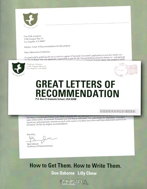 Great Letters of Recommendation: How to Get Them; How to Write Them