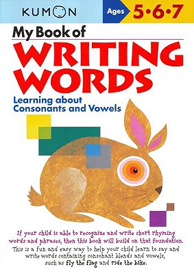 My Book of Writing Words:: Learning about Consonants and Vowels