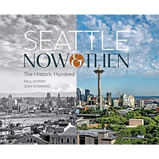 Seattle Now & Then