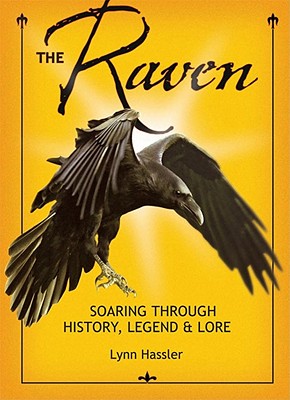The Raven: Soaring Through History, Legend & Lore