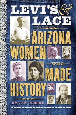 Levi's & Lace: Arizona Women Who Made History