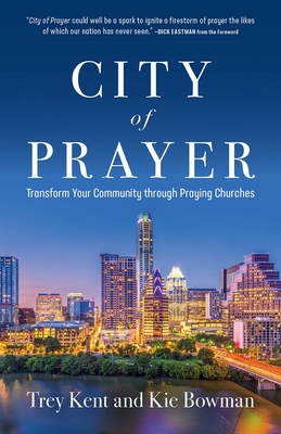 City of Prayer: Transform Your Community Through Praying Churches
