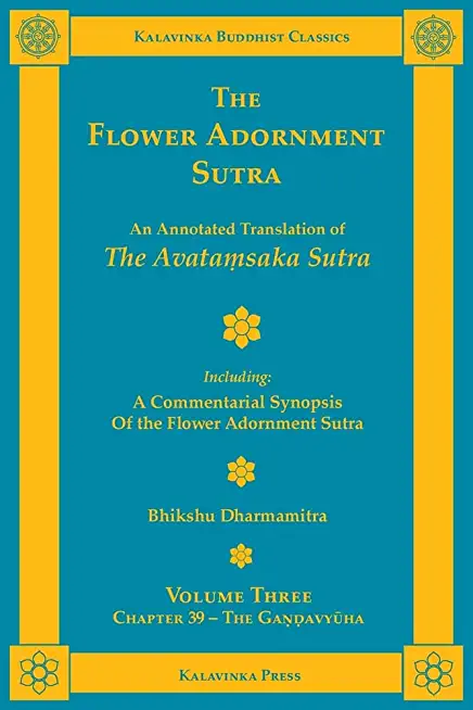 The Flower Adornment Sutra - Volume Three: An Annotated Translation of the Avataṃsaka Sutra with A Commentarial Synopsis of the Flower Adornment