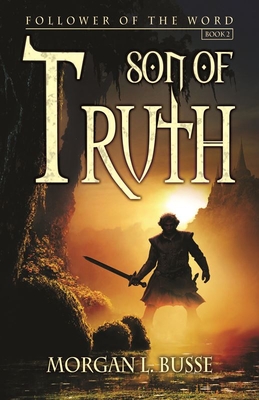 Son of Truth: Follower of the Word (Book 2)