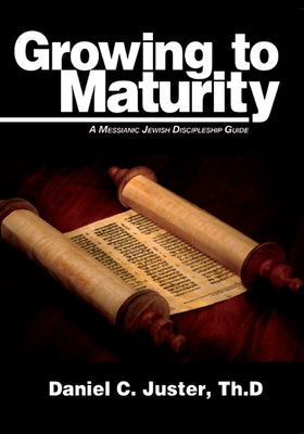 Growing to Maturity: A Messianic Jewish Discipleship Guide