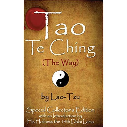 Tao Te Ching (the Way) by Lao-Tzu: Special Collector's Edition with an Introduction by the Dalai Lama
