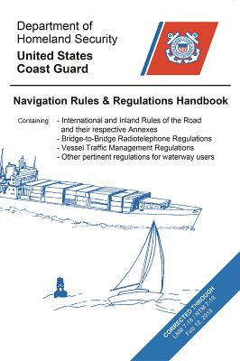 Navigation Rules and Regulations Handbook: Updated to Lnm and Ntm 7-18