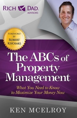 The ABCs of Property Management: What You Need to Know to Maximize Your Money Now