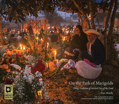 On the Path of Marigolds: Living Traditions of Mexico's Day of the Dead