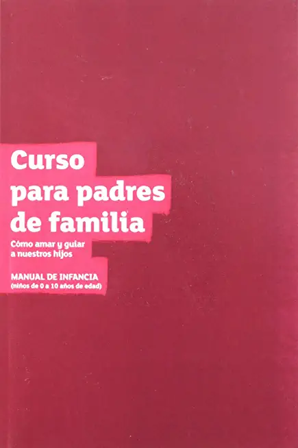 The Parenting Children Course Guest Manual Latam Edition