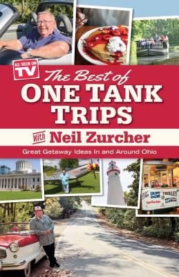 Best of One Tank Trips: Great Getaway Ideas in and Around Ohio