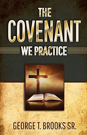 The Covenant We Practice