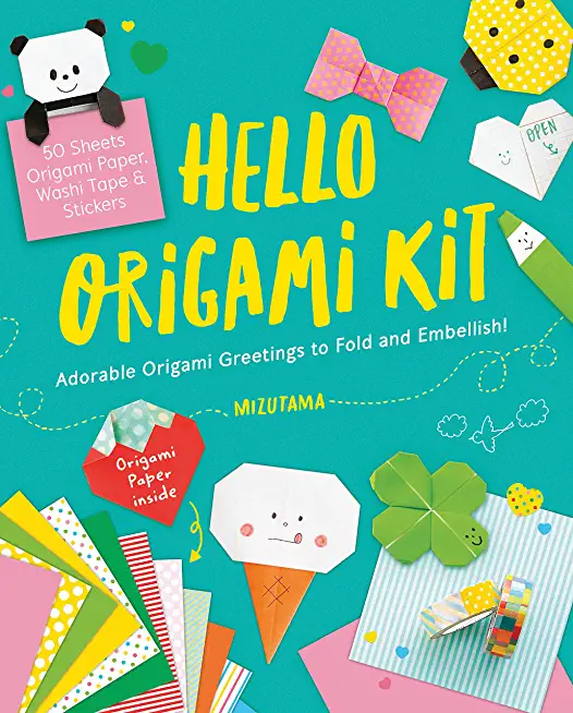 Hello Origami Kit: Adorable Origami Greetings to Fold and Embellish, Includes Paper, Washi Tape & Stickers