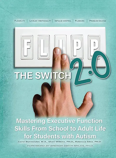 FLIPP The Switch 2.0: Mastering Executive Function Skills from School to Adult Life for Students with Autism
