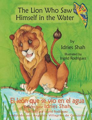 The Lion Who Saw Himself in the Water -- El leÃ³n que se vio en el agua