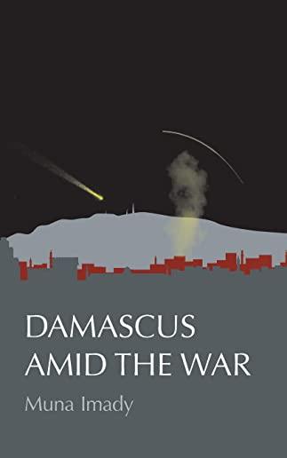Damascus Amid the War
