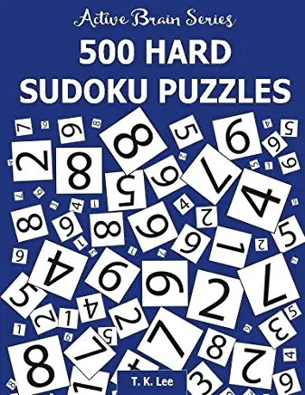 500 Hard Sudoku Puzzles: Active Brain Series Book 3