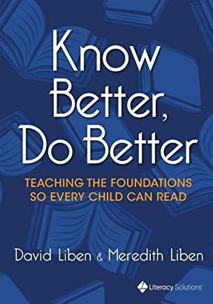 Know Better, Do Better: Teaching the Foundations So Every Child Can Read