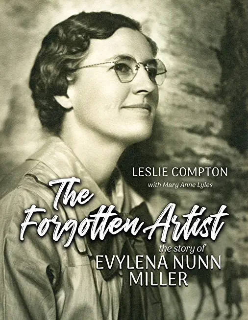 The Forgotten Artist: The Story of Evylena Nunn Miller