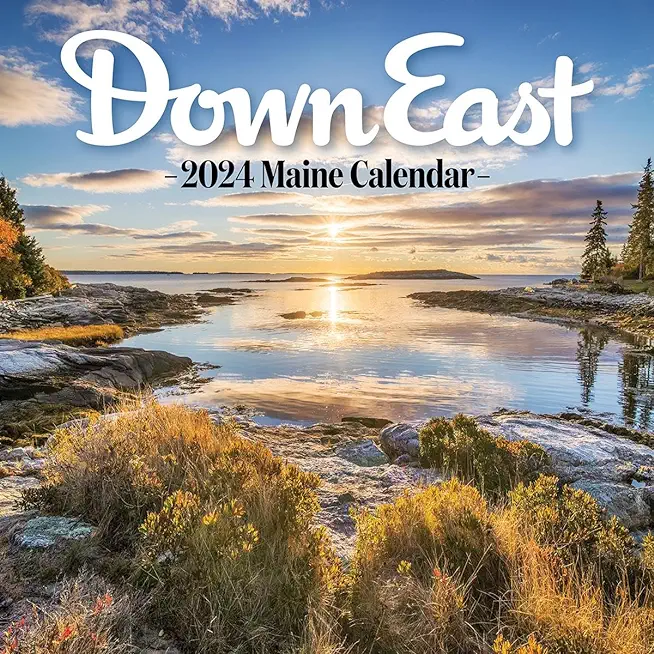 Down East 2024 Maine Wall Calendar