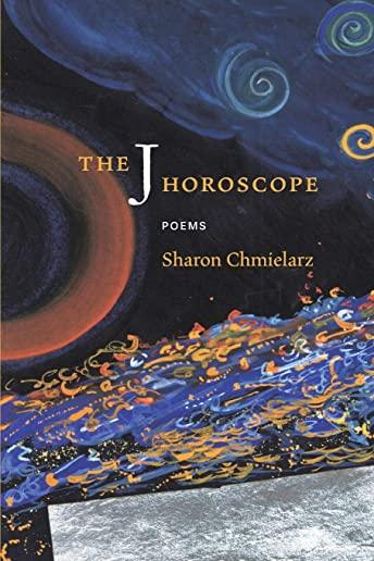 The J Horoscope: Poems