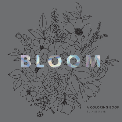 Bloom: A Flower Coloring Book with Velvet Pages