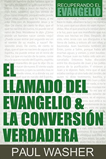 El Llamado del Evangelio & La ConversiÃ³n Verdadera