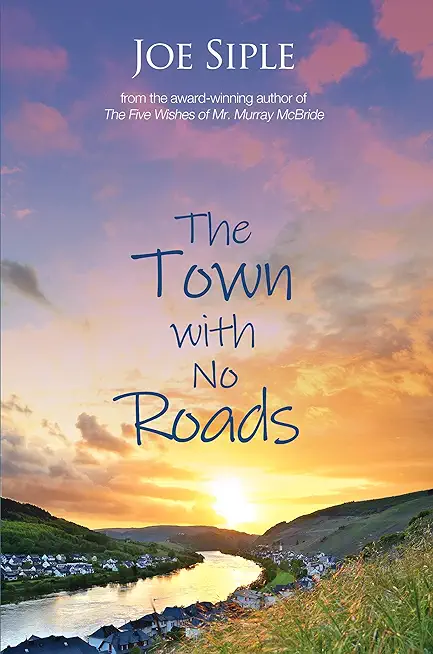 The Town with No Roads