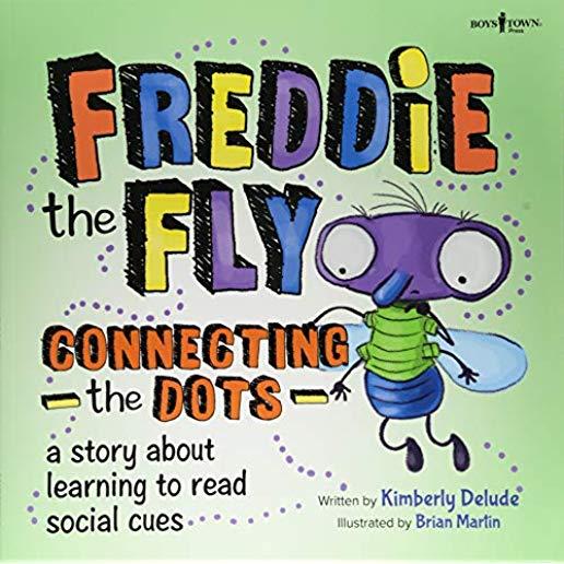 Freddie the Fly: Connecting the Dots: A Story about Learning to Read Social Cues