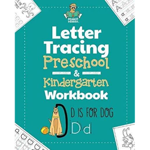 Letter Tracing Preschool & Kindergarten Workbook: Learning Letters 101 - Educational Handwriting Workbooks for Boys and Girls Age 2, 3, 4, and 5 Years