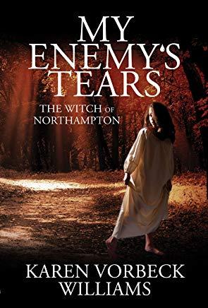 My Enemy's Tears: The Witch of Northampton
