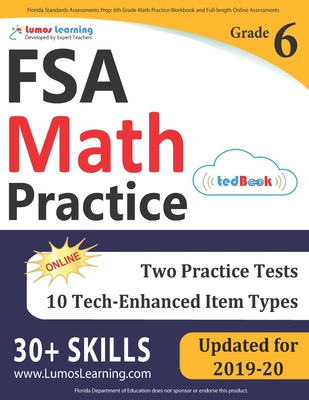 Florida Standards Assessments Prep: 6th Grade Math Practice Workbook and Full-length Online Assessments: FSA Study Guide