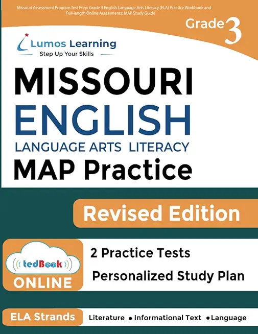 Missouri Assessment Program Test Prep: Grade 3 English Language Arts Literacy (ELA) Practice Workbook and Full-length Online Assessments: MAP Study Gu