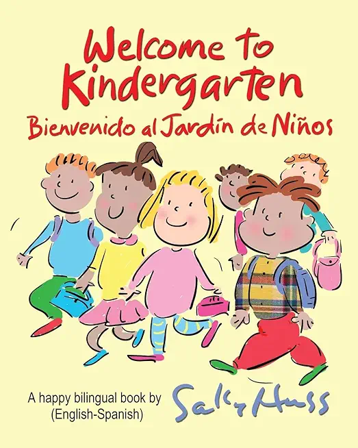 Welcome to Kindergarten: Bienvenido al Jardin de Ninos