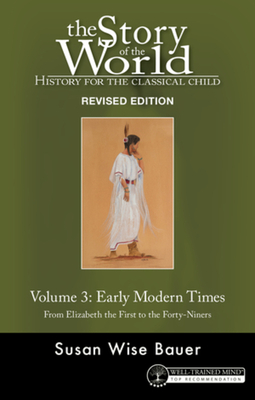 Story of the World, Vol. 3: History for the Classical Child: Early Modern Times