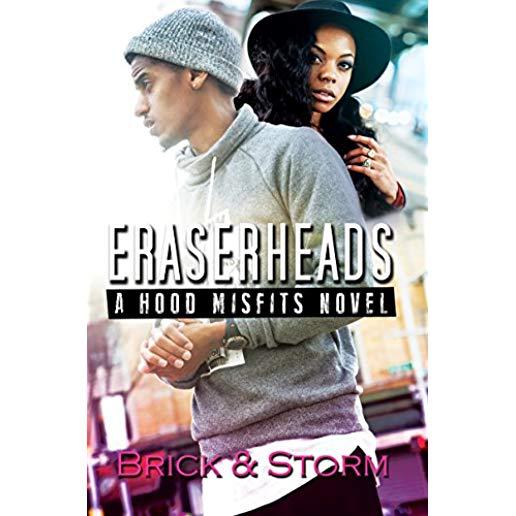 Eraserheads: A Hood Misfits Novel