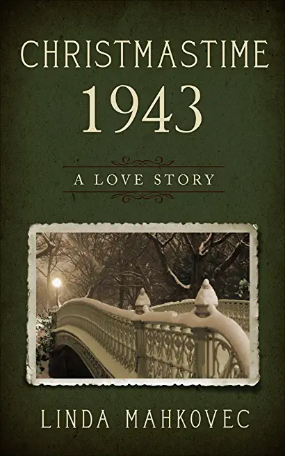 Christmastime 1943: A Love Story