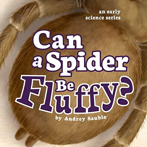 Can a Spider Be Fluffy?