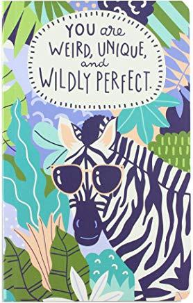 You Are Weird, Unique, and Wildly Perfect: Write Now Journal