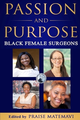 Passion and Purpose: Black Female Surgeons