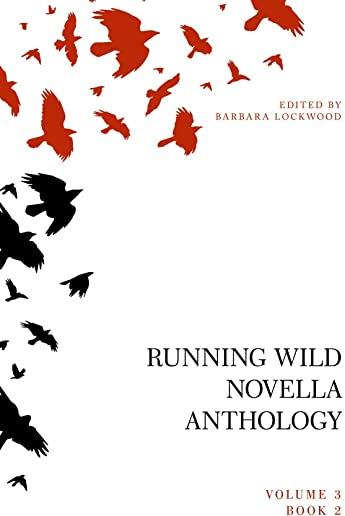 Running Wild Novella Anthology, Volume 3 Book 2