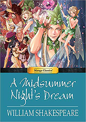 Manga Classics: A Midsummer Night's Dream: A Midsummer Night's Dream