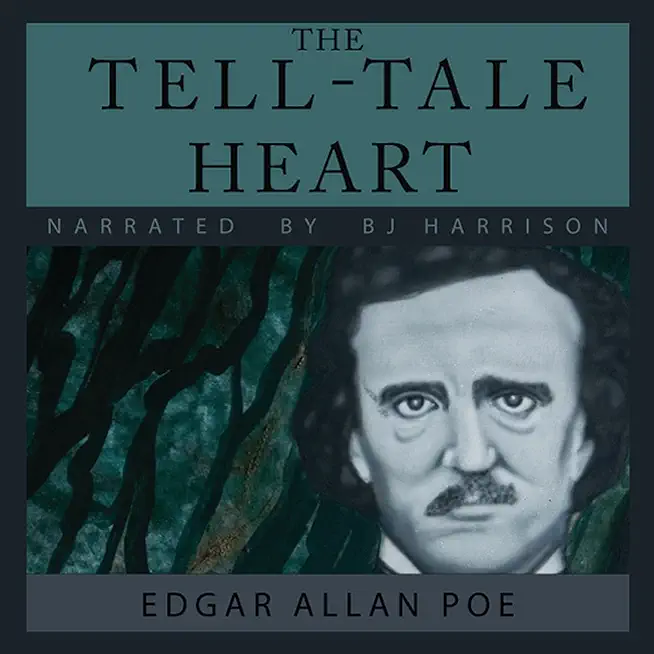The Tell-Tale Heart: The Best of Edgar Allan Poe