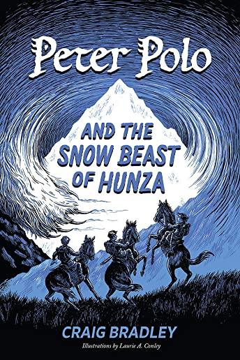 Peter Polo and the Snow Beast of Hunza