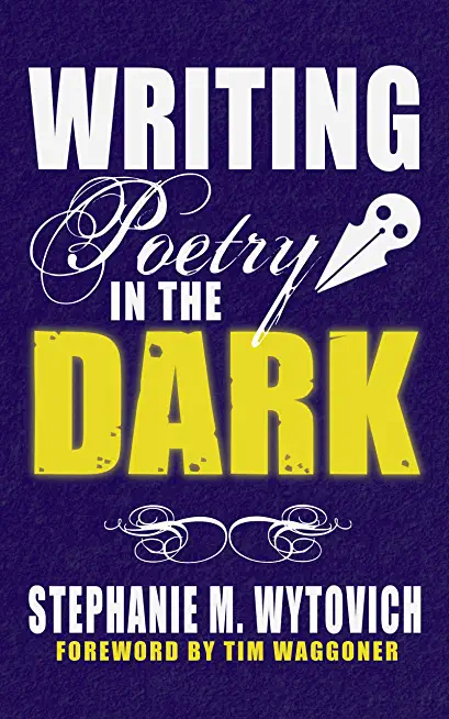 Writing Poetry in the Dark
