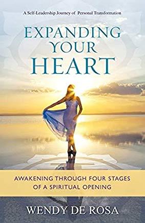 Expanding Your Heart: Awakening Through Four Stages of a Spiritual Opening