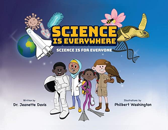 Science is Everywhere: Science is for Everyone