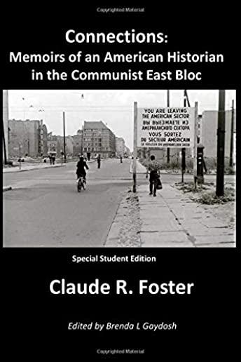 Connections: Memoirs of an American Historian in the Communist East Bloc